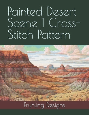 Painted Desert Scene 1 Cross-Stitch Pattern by Fruhling, Zachary