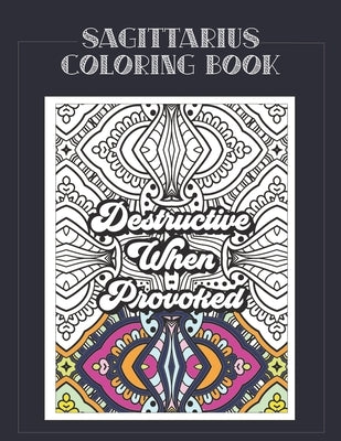 Sagittarius Coloring Book: Zodiac sign coloring book all about what it means to be a Sagittarius with beautiful mandala and floral backgrounds. by Press, Summer Belles