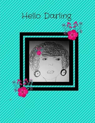 Hello Darling by Alecia, Michelle
