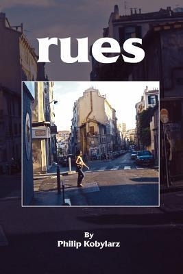 rues by Kobylarz, Philip