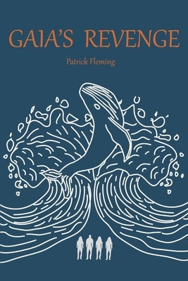 Gaia's Revenge by Fleming, Patrick