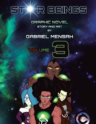 Star Beings: Volume 3 by Mensah, Gabriel