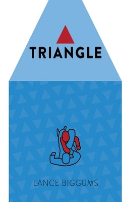 Triangle by Biggums, Lance