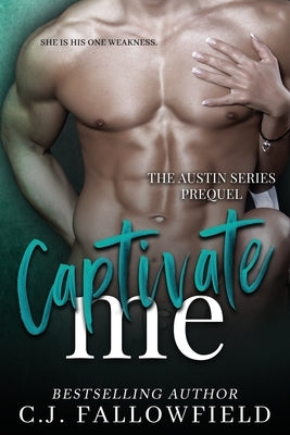 Captivate Me: The Austin Series Prequel by Word Nerd Editing, Monica Black