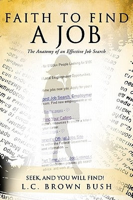 Faith to Find a Job by Bush, L. C. Brown