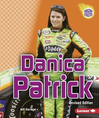 Danica Patrick, 2nd Edition by Savage, Jeff