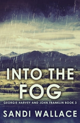 Into The Fog by Wallace, Sandi