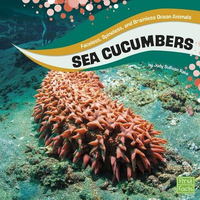 Sea Cucumbers by Rake, Jody S.