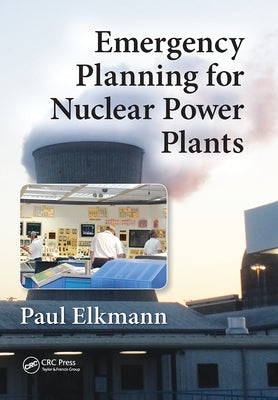 Emergency Planning for Nuclear Power Plants by Elkmann, Paul