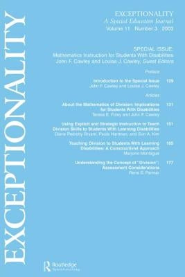 Mathematics Instruction for Students With Disabilities: A Special Issue of exceptionality by Cawley, John F.