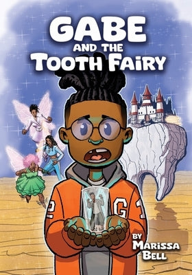 Gabe and the Tooth Fairy by Bell, Marissa