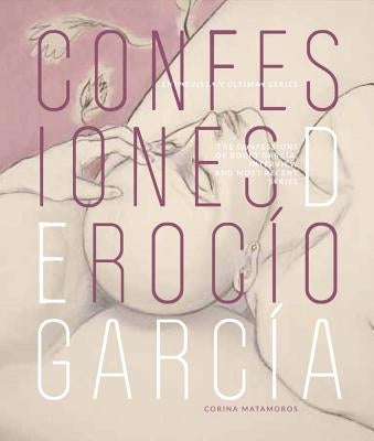 Rocío García's Confessions: Interview and Most Recent Series by García, Rocío