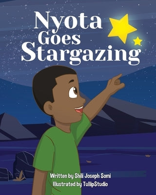 Nyota Goes Stargazing by Somi, Shili Joseph