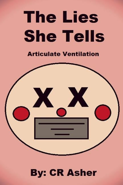 The Lies She Tells by Asher, C. R.