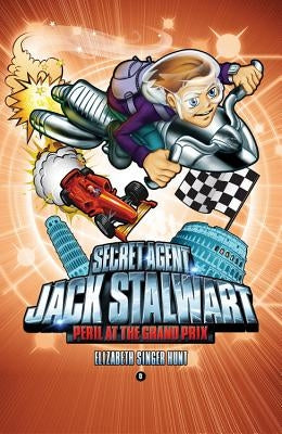 Secret Agent Jack Stalwart: Book 8: Peril at the Grand Prix: Italy by Hunt, Elizabeth Singer