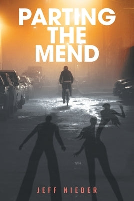 Parting the Mend by Jeff Nieder