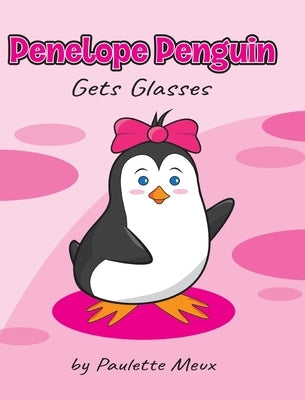 Penelope Penguin Gets Glasses by Meux, Paulette