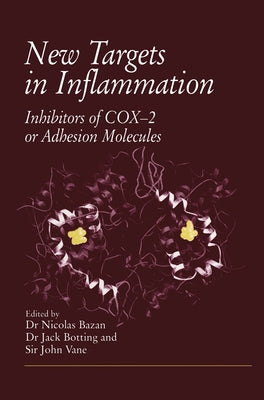 New Targets in Inflammation: Inhibitors of Cox-2 or Adhesion Molecules by Bazan, Nicolas