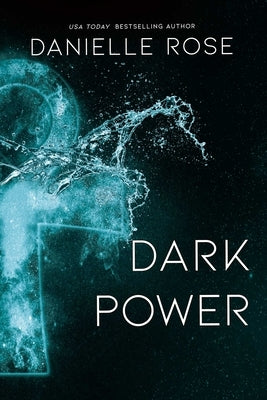 Dark Power by Rose, Danielle