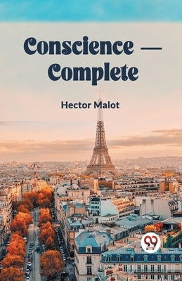Conscience - Complete by Malot, Hector