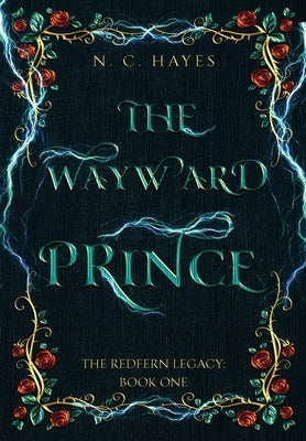 The Wayward Prince by Hayes, N. C.