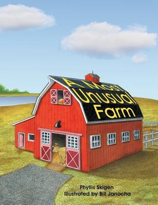 A Most Unusual Farm by Skigen, Phyllis