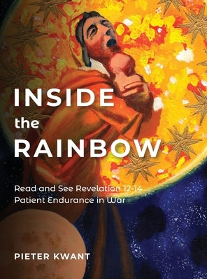 Read and See Revelation 12 to 14: Patient Endurance in War by Kwant, Pieter