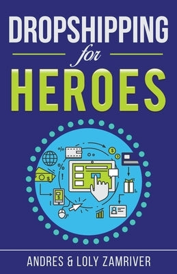 Dropshipping for Heroes by Zamriver, Andres
