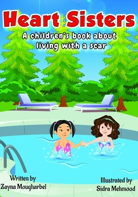 Heart Sisters: A Children's Book about Living with a Scar by Mehmood, Sidra