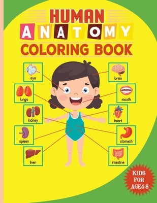 Human Anatomy Coloring Book For Kids: Kindergarten anatomy Human bone flashcards coloring book for toddlers study guide coloring workbook Great Gift f by Press Publishing, McKen Patricia