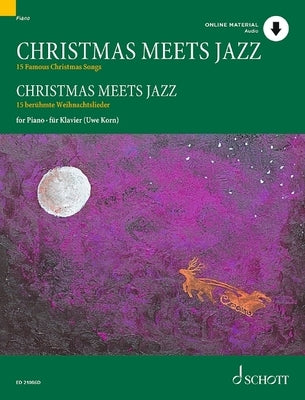 Christmas Meets Jazz: 15 Famous Christmas Songs for Piano - Book/Audio Online by Korn, Uwe