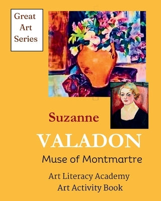 Suzanne Valadon: Muse of Montmartre by Greene, Serene