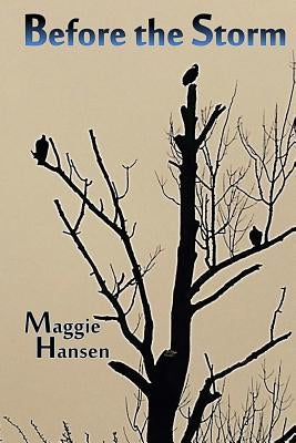 Before the Storm by Hansen, Maggie