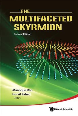 Multifaceted Skyrmion, the (Second Edition) by Rho, Mannque