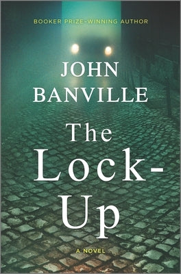 The Lock-Up by Banville, John