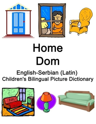 English-Serbian (Latin) Home / Dom Children's Bilingual Picture Dictionary by Carlson, Richard