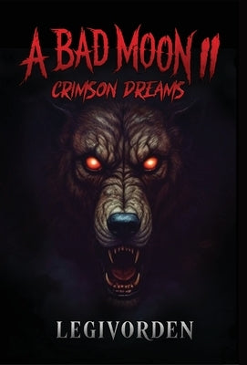 A Bad Moon 2: Crimson Dreams by Legivorden, Lucifer