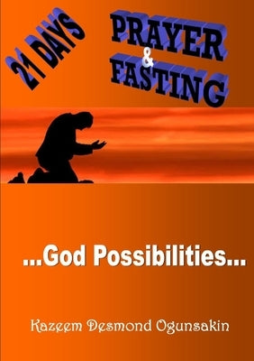 21 Days Prayer and Fasting by Ogunsakin, Kazeem Desmond