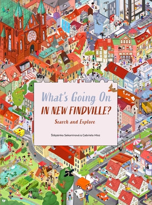 What's Going on in New Findville? by Sekaninova, Stepanka