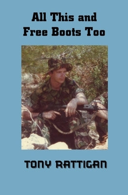 All This and Free Boots Too by Rattigan, Tony