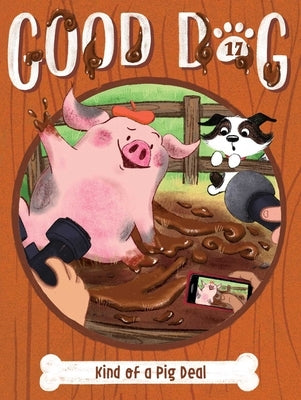 Kind of a Pig Deal by Higgins, Cam
