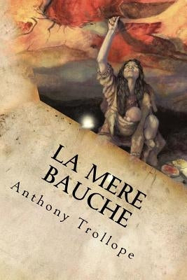 La Mere Bauche: (English Edition) by Anthony Trollope