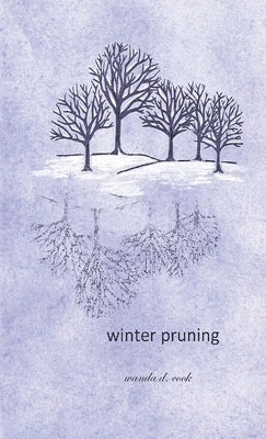 winter pruning by Cook, Wanda D.