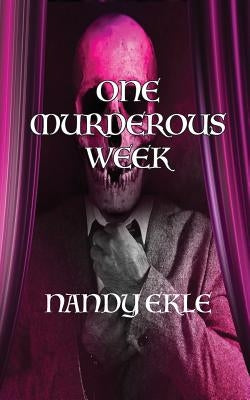One Murderous Week by Ekle, Nandy