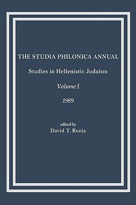 The Studia Philonica Annual: Studies in Hellenistic Judaism, Volume I, 1989 by Runia, David T.