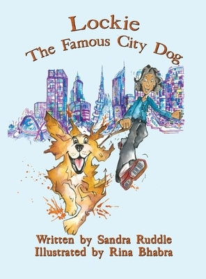 Lockie: The Famous City Dog by Ruddle, Sandra
