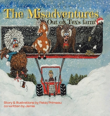 The Misadventures: Out on Tex's Farm by Primeau, Patsy