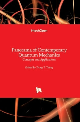 Panorama of Contemporary Quantum Mechanics: Concepts and Applications by Truong, Trong Tuong