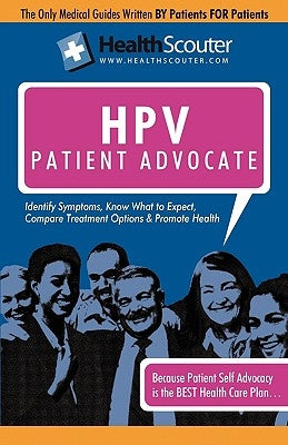 Healthscouter Hpv: Understanding Hpv Testing: The Human Papillomavirus Patient Advocate by McKibbin, Shana