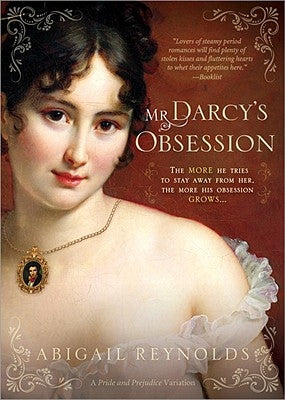 Mr. Darcy's Obsession by Reynolds, Abigail